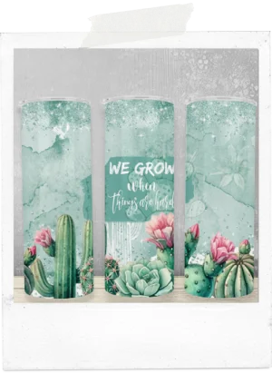 600ml Tumbler-Cactus-We Grow When Things Are Hard